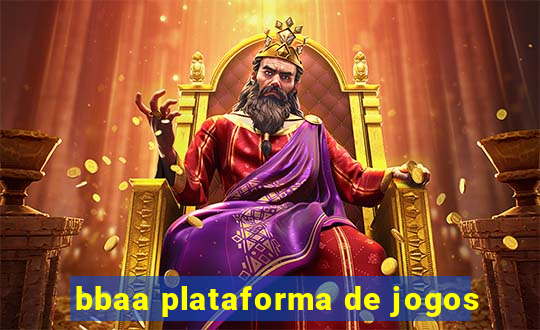 bbaa plataforma de jogos